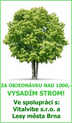 Za kadou objednvku nad 1000,- vysadme stromy pro produ!